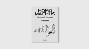 ‘Homo Machus’, un libro dedicado a las mujeres fuertes y a las que todavía no saben que lo son