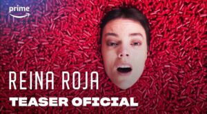 Estreno de Reina Roja en Prime Video: Protagonizada por Vicky Luengo, esta serie te atrapará desde el primer minuto