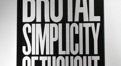«Brutal Simplicity of Thought» o cómo la sencillez puede cambiar el mundo