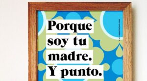 20 frases que toda hija ha escuchado (más de una vez) durante su infancia