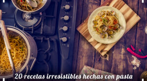 20 recetas con pasta para viajar a Italia desde tu cocina