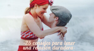 25 consejos muy útiles para que tu relación funcione