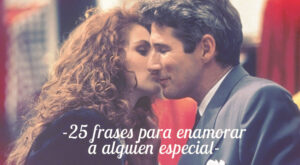 ¡Celebra el amor! 25 frases para enamorar a ese alguien especial
