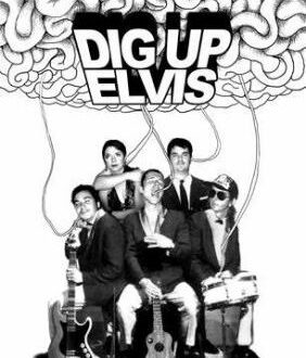 Dig Up Elvis – el álbum del Club de Fans